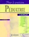 Livres Santé et Médecine Médecine Généralités Pédiatrie 3e édition Antoine Bourrillon