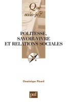 politesse, savoir-vivre et relations sociales (3e ed) qsj 3380