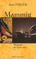 Mamming, 3, Mammig Tome III : Pêcheurs de haute mer, Pêcheurs de haute mer