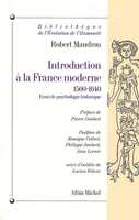 Introduction à la France moderne 1500-1640, Essai de psychologie historique Robert Mandrou