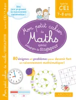 Mon petit cahier de maths - méthode de Singapour Spécial CE1