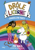 Drôle de licorne, 6, Chamallow party, Drôle de licorne
