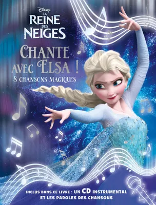 Reine des neiges, GRAND LIVRE CD+CHANSONS, Chante avec elsa !