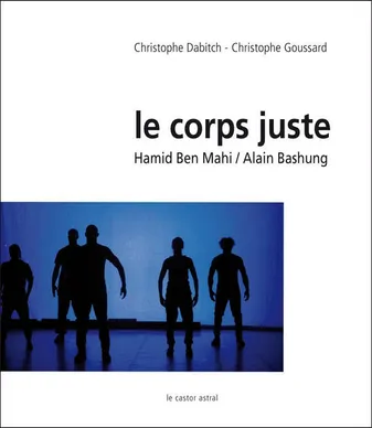 Le Corps juste, Hamid Ben Mahi, Alain Bashung