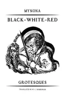 Mynona Black-White-Red Grotesques /anglais