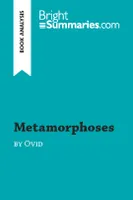 Metamorphoses by Ovid (Book Analysis), Detailed Summary, Analysis and Reading Guide