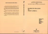 Le pluralisme radiophonique en Afrique de l'Ouest., Tome 3, Burkina Faso, Gambia, Mali, Senegal, Sierra Leone, Nigeria, Ghana, Radio pluralism in West Africa