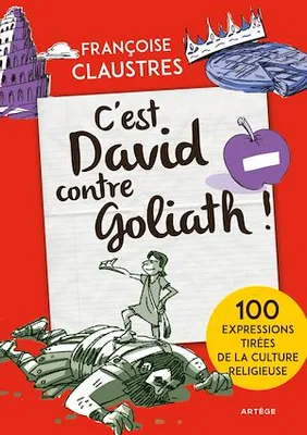 C'est David contre Goliath !, 100 expressions tirées de la culture religieuse