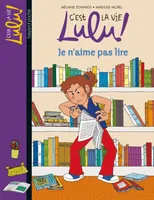 C'est la vie Lulu !, 21, 21/JE N'AIME PAS LIRE- c'est la vie lulu, Je n'aime pas lire