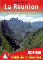 La Réunion / les plus belles randonnées entre mer et montagne : 52 itinéraires