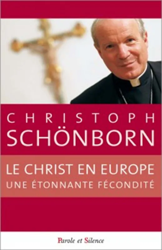 Le christ en europe Christoph Schönborn