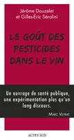 Le Goût des pesticides dans le vin, Avec un petit guide pour reconnaître les goûts des pesticides