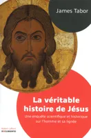La véritable histoire de Jésus - Documento, Une enquête scientifi que et historique sur l'homme et sa lignée