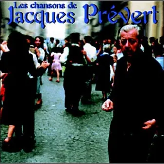 Les chansons de Jacques PREVERT
