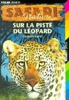 Safari nature., 1, Sur la piste du léopard Laird, E.