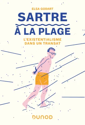 Sartre à la plage, L'existentialisme dans un transat