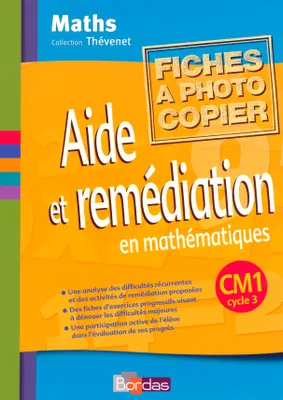 Thévenet Aide et remédiation en mathématiques CM1 2006 Fiches à photocopier