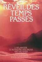 R_veil des temps pass_s, Volume 2, L'Atlantide, le royaume des Incas, Abd-ru-shin, Cassandre, Jean-Baptiste, Jésus de Nazareth