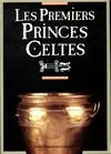 Les premiers princes celtes, 2000 à 750 ans avant J.-C.