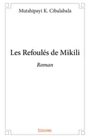 Les refoulés de mikili, Roman