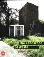 The Landscape of Waste /anglais
