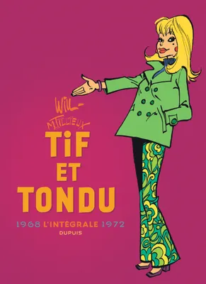6, Tif et Tondu - Nouvelle Intégrale  - Tome 6 - 1968-1972