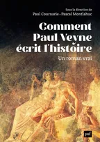 Comment Paul Veyne écrit l'histoire, Un roman vrai
