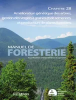 Manuel de foresterie, chapitre 28 – Amélioration génétique des arbres, gestion des vergers à graines et de semences, et production de plants forestiers