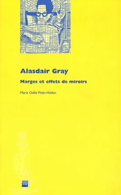 Alasdair Gray, Marges et effets de miroirs
