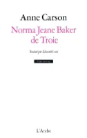 Norma Jeane Baker de Troie, D'après hélène d'euripide