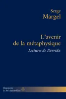 L'avenir de la métaphysique, Lectures de Derrida