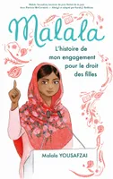 Malala / l'histoire de mon engagement pour le droit des filles