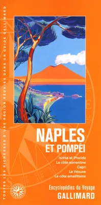 Naples et Pompéi, Ischia et Procida, la côte sorrentine, Capri, le Vésuve, la côte amalfitaine