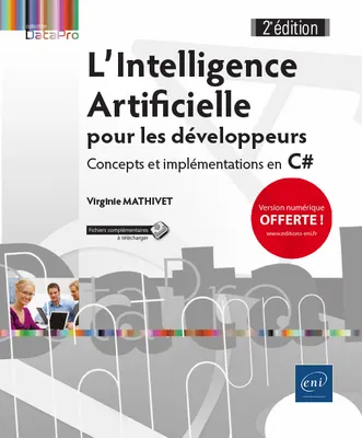 L'Intelligence Artificielle pour les développeurs - Concepts et implémentations en C# (2e édition)