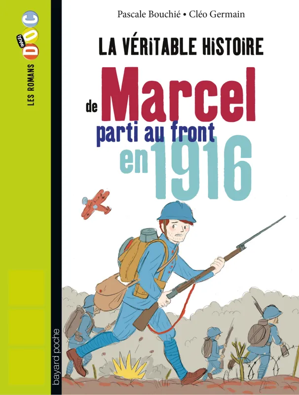 La véritable histoire de Marcel, soldat pendant la Première Guerre mondiale Pascale Bouchie