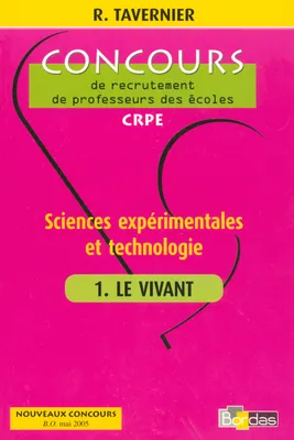 Sciences expérimentales et technologie, 1, Le vivant, SCIENCES EXPERIMENTALES ET TECHNOLOGIE T01 : LE VIVANT