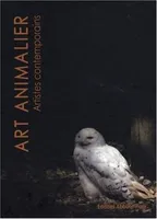 Art animalier..., Tome I, Art Animalier T1, artistes contemporains