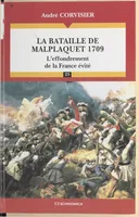 La bataille de Malplaquet, 1709 - l'effondrement de la France évité, l'effondrement de la France évité