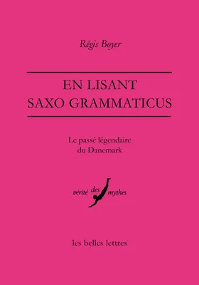 En lisant Saxo Grammaticus, Le passé légendaire du Danemark