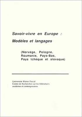 Savoir-vivre en Europe, Modèles et langages (Norvège, Pologne, Roumanie, Pays-Bas, Pays tchèque et slovaque)