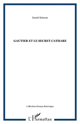 Gautier et le secret cathare, roman