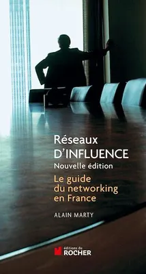 Réseaux d'influence, Le guide du networking en France