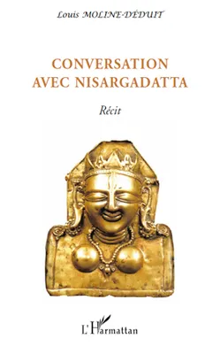 Conversation avec Nisargadatta, Récit