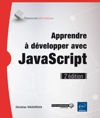 Apprendre à développer avec JavaScript (2e édition)