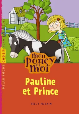 Mon poney et moi, tome 02, Pauline et Prince