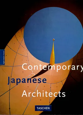 Contemporary Japanese architects., 1, Contemporary Japanese Architects