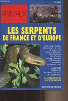 Les serpents de France et d'Europe