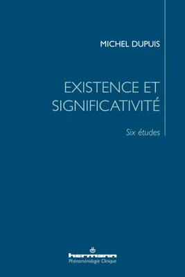 Existence et significativité, Six études