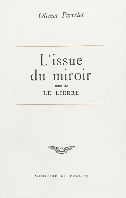 L'Issue du miroir / Le Lierre Olivier Perrelet