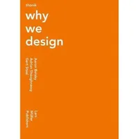 Thonik: Why We Design /anglais